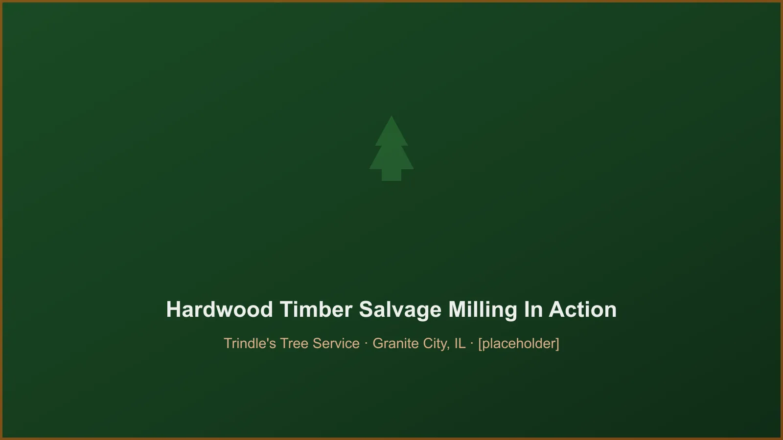 Trindle's Tree Service crew performing hardwood timber salvage & live-edge milling in Granite City, IL